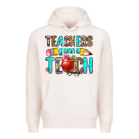 Pale Pink teachers gonna teach Premium Hoodie - Zillion Design Studio