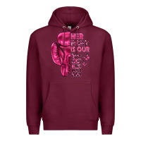Burgundy Her Fight Is Our Fight Cancer Premium Hoodie - texasbilliewilder