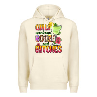 Sandshell girls weekend booze and bitches Premium Hoodie - Zillion Design Studio