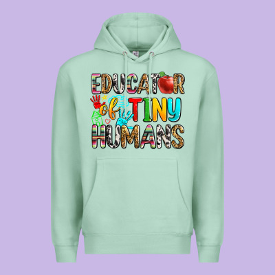 Educator Of Tiny Humans Premium Hoodie Designed By Zillion Design Studio
