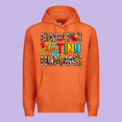 Educator Of Tiny Humans Premium Hoodie Designed By Zillion Design Studio