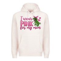Pale Pink I Wear Pink For My Mom Premium Hoodie - texasbilliewilder