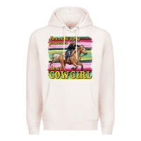 Pale Pink in a world full of princesses be a cowgirl Premium Hoodie - RanaPortraitStore