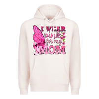 Pale Pink I Wear Pink For My Mom with Butterfly Premium Hoodie - texasbilliewilder