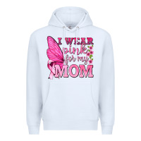 White I Wear Pink For My Mom with Butterfly Premium Hoodie - texasbilliewilder