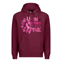 Burgundy In October We Wear Pink Sunflower Premium Hoodie - texasbilliewilder