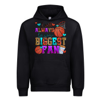 Black i will always be your biggest fan basketball Urban Hoodie - Zillion Design Studio
