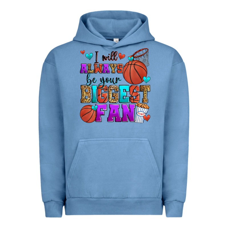 I Will Always Be Your Biggest Fan Basketball Urban Hoodie by Zillion Design Studio | Teevron