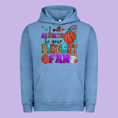 I Will Always Be Your Biggest Fan Basketball Urban Hoodie Designed By Zillion Design Studio