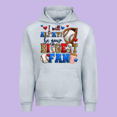 I Will Always Be Your Biggest Fan Baseball Urban Hoodie Designed By Zillion Design Studio