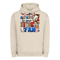 Pigment French Oak i will always be your biggest fan baseball Urban Hoodie - Zillion Design Studio