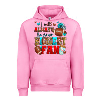 Fuchsia Pink i will always be your biggest fan american footbal Urban Hoodie - Zillion Design Studio