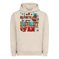 Pigment French Oak i will always be your biggest fan american footbal Urban Hoodie - Zillion Design Studio