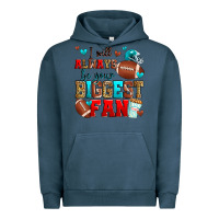 Pigment Midnight Navy i will always be your biggest fan american footbal Urban Hoodie - Zillion Design Studio