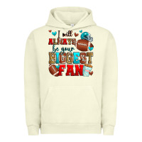 I Will Always Be Your Biggest Fan American Footbal Urban Hoodie | Teevron
