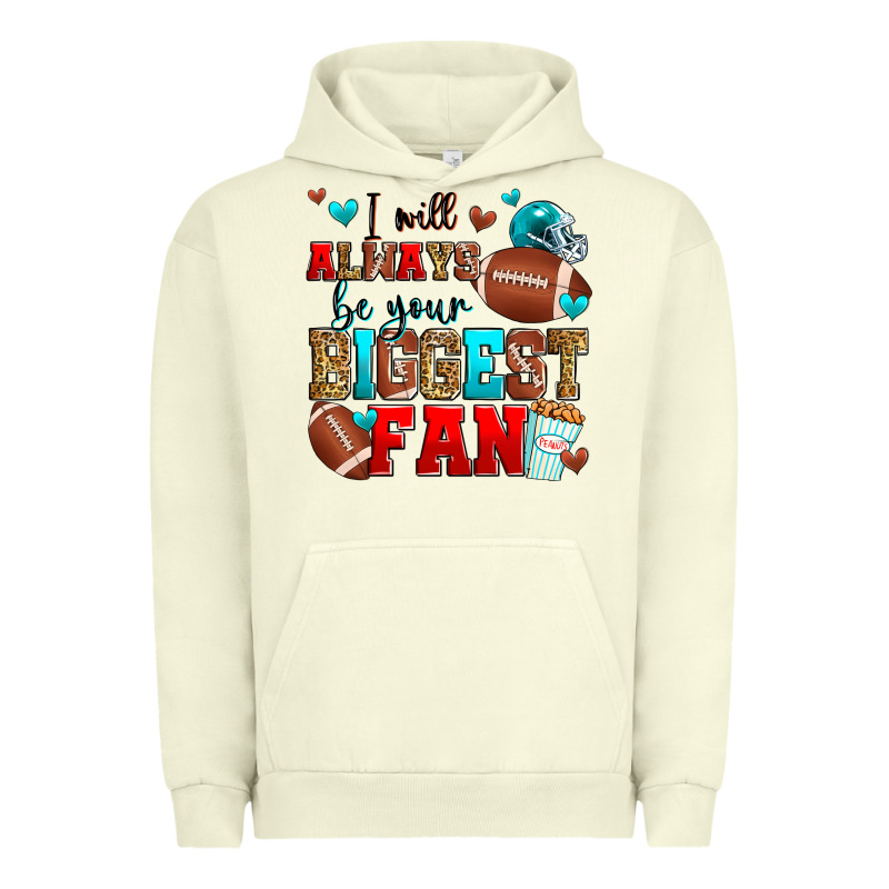 I Will Always Be Your Biggest Fan American Footbal Urban Hoodie by Zillion Design Studio | Teevron