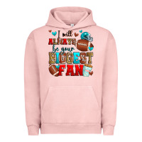 Pigment Salmon i will always be your biggest fan american footbal Urban Hoodie - Zillion Design Studio