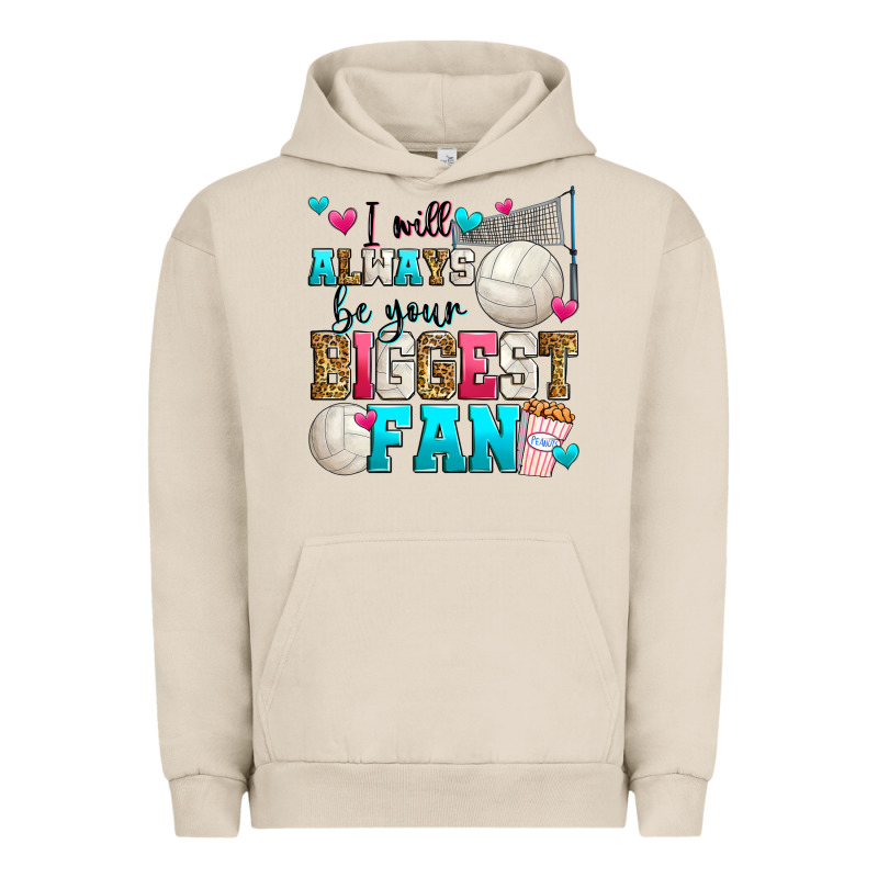 I Will Always Be Your Biggest Fan Volleyball Urban Hoodie by Zillion Design Studio | Teevron