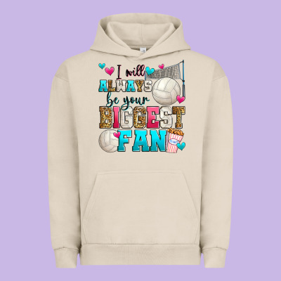 I Will Always Be Your Biggest Fan Volleyball Urban Hoodie Designed By Zillion Design Studio