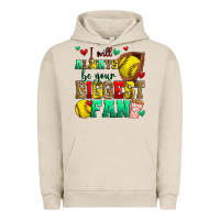 Pigment French Oak i will always be your biggest fan softball Urban Hoodie - Zillion Design Studio