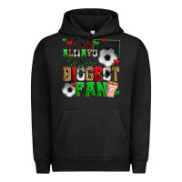 Pigment Black i will always be your biggest fan soccer Urban Hoodie - Zillion Design Studio