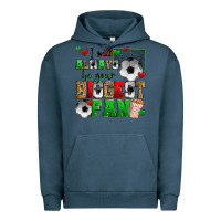 Pigment Midnight Navy i will always be your biggest fan soccer Urban Hoodie - Zillion Design Studio