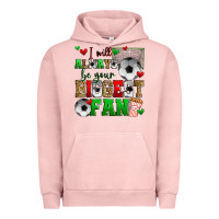Pigment Salmon i will always be your biggest fan soccer Urban Hoodie - Zillion Design Studio