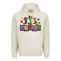Oatmeal Heather we are all human Premium Hoodie - Zillion Design Studio