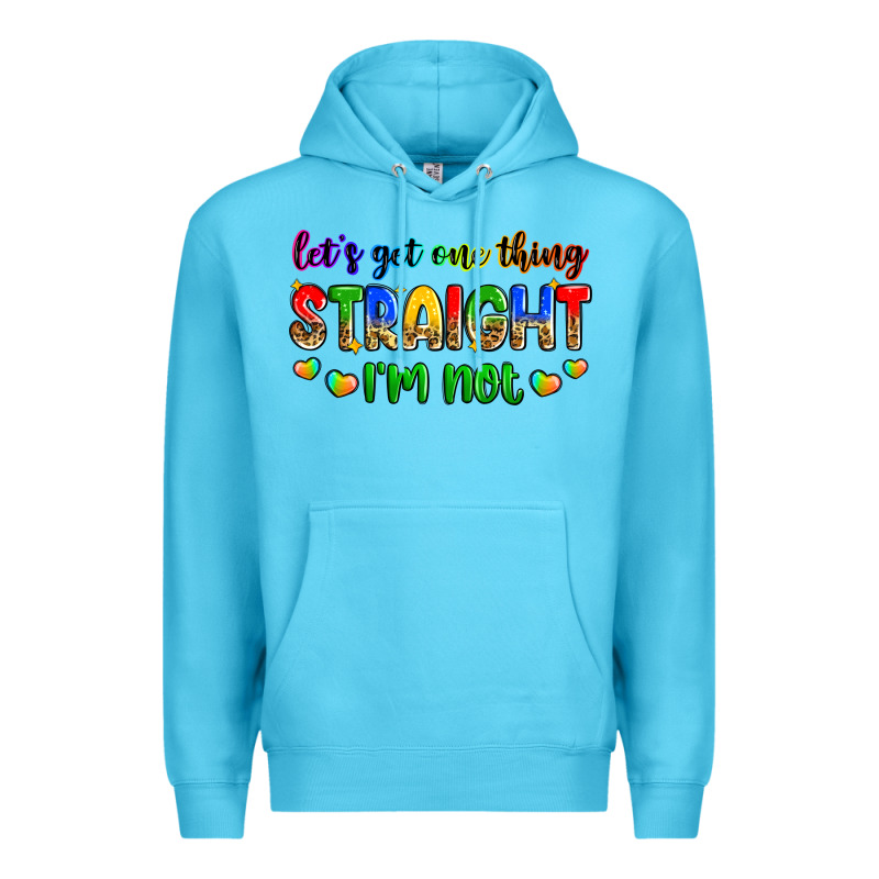 Let's Get One Thing Straight I'm Not Premium Hoodie by Zillion Design Studio | Teevron
