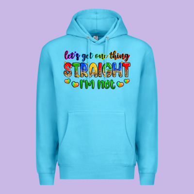 Let's Get One Thing Straight I'm Not Premium Hoodie Designed By Zillion Design Studio