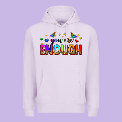 You Are Enough Premium Hoodie Designed By Zillion Design Studio