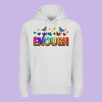 You Are Enough Premium Hoodie Designed By Zillion Design Studio
