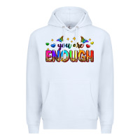 White you are enough Premium Hoodie - Zillion Design Studio