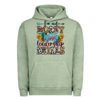 Pigment Oil Green i'm not bossy i have leadership skills Urban Hoodie - Zillion Design Studio