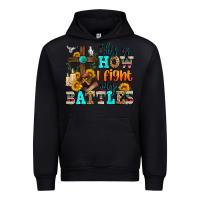 Black this is how i fight my battles Urban Hoodie - Zillion Design Studio