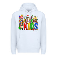 White i teach au some kids Premium Hoodie - Zillion Design Studio