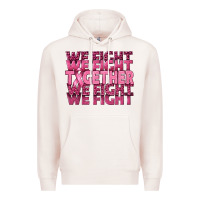 Pale Pink Together We Fight Premium Hoodie - texasbilliewilder