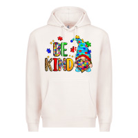 Pale Pink be kind autism gnome Premium Hoodie - Zillion Design Studio