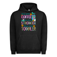 Pigment Black may your coffee be always stronger than your toodl Urban Hoodie - Zillion Design Studio