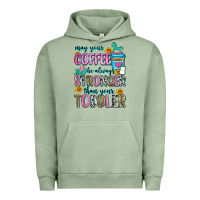 Pigment Oil Green may your coffee be always stronger than your toodl Urban Hoodie - Zillion Design Studio