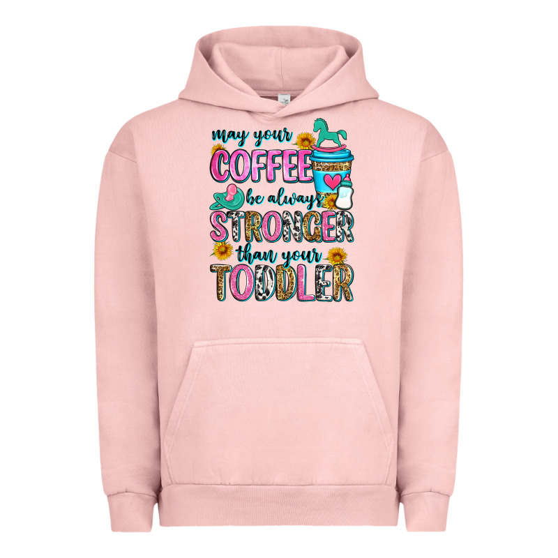 May Your Coffee Be Always Stronger Than Your Toodl Urban Hoodie by Zillion Design Studio | Teevron