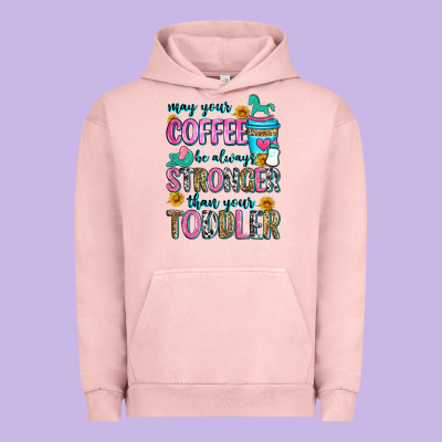 May Your Coffee Be Always Stronger Than Your Toodl Urban Hoodie Designed By Zillion Design Studio