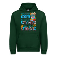 Forest Green may your coffee be always stronger than your stude Urban Hoodie - Zillion Design Studio