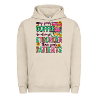 Pigment French Oak may your coffee be always stronger than your patie Urban Hoodie - Zillion Design Studio