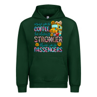 Forest Green may your coffee be always stronger than your passe Urban Hoodie - Zillion Design Studio