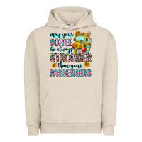 Pigment French Oak may your coffee be always stronger than your passe Urban Hoodie - Zillion Design Studio