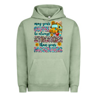 Pigment Oil Green may your coffee be always stronger than your passe Urban Hoodie - Zillion Design Studio