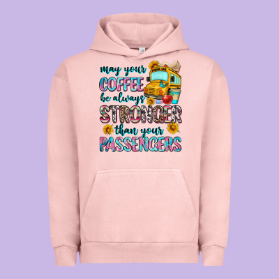 May Your Coffee Be Always Stronger Than Your Passe Urban Hoodie Designed By Zillion Design Studio