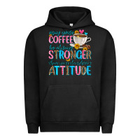 Pigment Black may your coffee be always stronger than your daugh Urban Hoodie - Zillion Design Studio