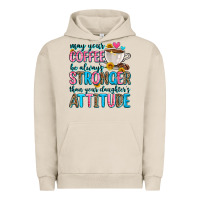 Pigment French Oak may your coffee be always stronger than your daugh Urban Hoodie - Zillion Design Studio